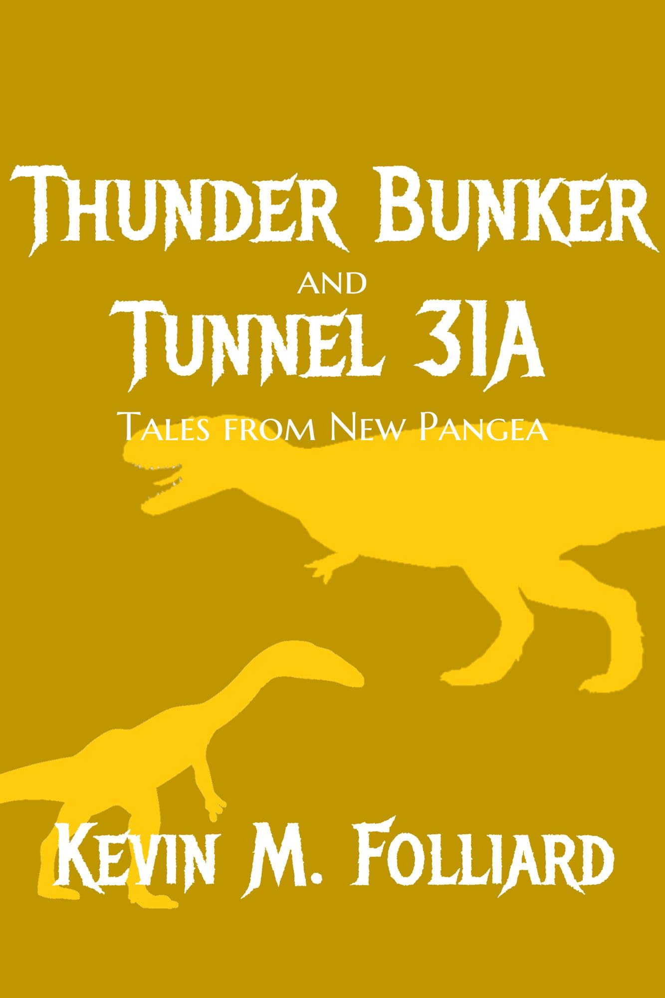 Cover of Thunder Bunker and Tunnel 31A