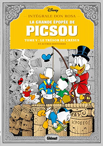 La Grande épopée de Picsou - Tome 05: Le Trésor de Crésus et autres histoires