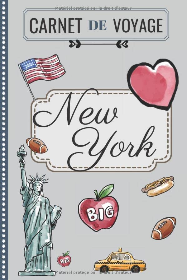 Carnet de Voyage - New-York: Mon petit Journal de Bord - À remplir & à personnaliser pour planifier votre séjour, écrire & garder des souvenirs ... Cadeau pour Voyageurs ou Amoureux de la ville