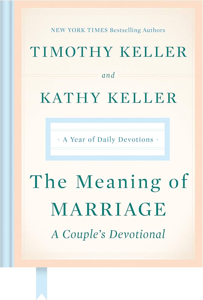 The Meaning of Marriage: A Couple's Devotional: A Year of Daily Devotions