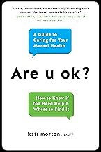 Are u ok? : A Guide to Caring for Your Mental Health