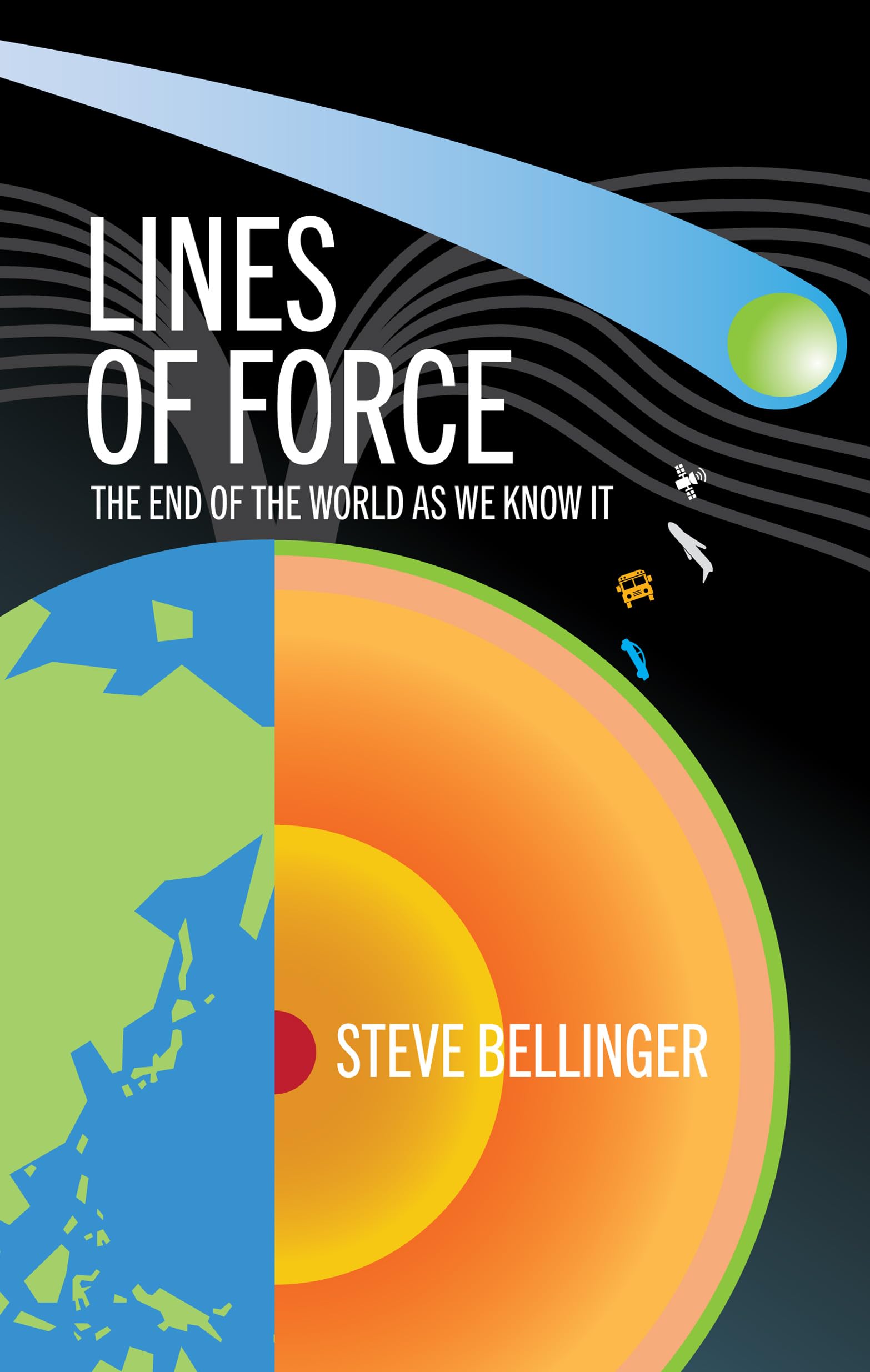 Cover of Lines of Force: The End of the World as We Know It