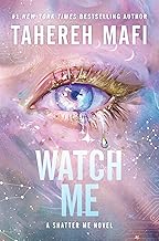 Watch Me (The Shatter Me Series: The New Republic, 1)