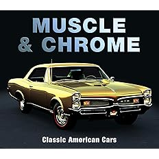 Muscle & Chrome: Classic American Cars