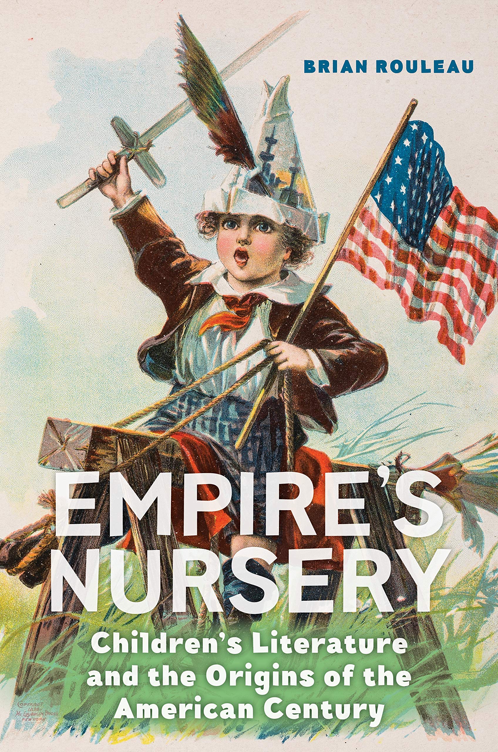Cover of Empire's Nursery: Children's Literature and the Origins of the American Century