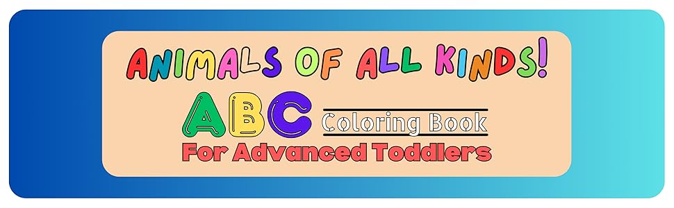 ABC Coloring Book For Toddlers Animals Of All Kinds