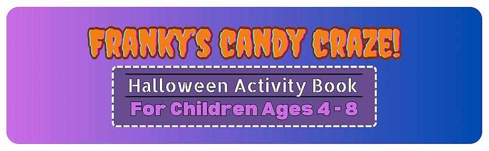 Franky's Candy Craze! Halloween Activity Book for Children