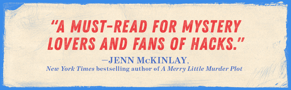 A must-read for mystery lovers and fans of hacks, says Jenn McKinlay